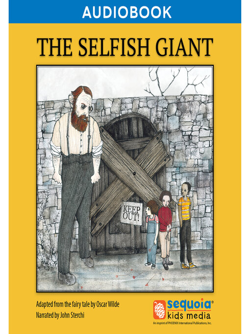 Title details for The Selfish Giant by Sequoia Kids Media - Available